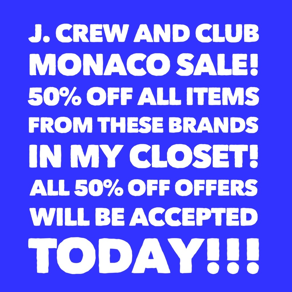 J. CREW AND CLUB MONACO SALE! 50% OFF!